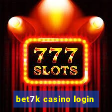 bet7k casino login